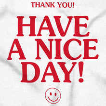 Load image into Gallery viewer, Have a Nice Day Happy Face Smile Long Sleeve TShirt Men Women Brisco B
