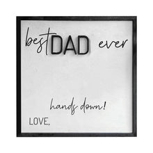 Load image into Gallery viewer, Father Day Sale!Best Dad Ever Hands Down Sign,Custom Father's Day Diy