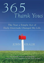 Load image into Gallery viewer, 365 Thank Yous: The Year a Simple Act of Daily Gratitude Changed My Li