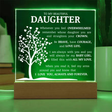 Load image into Gallery viewer, To My Beautiful Daughter, Straighten Your Crown, Acrylic Plaque Heartw