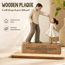 Load image into Gallery viewer, To My Dad I Will Always Be Your Little Girl, Father &amp; Daughter Dancing