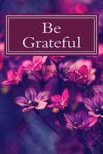 Load image into Gallery viewer, Be Grateful: 365 days of Gratitude (Paperback)