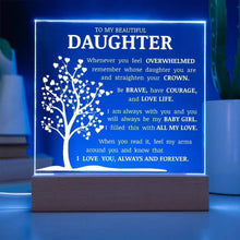 Load image into Gallery viewer, To My Beautiful Daughter, Straighten Your Crown, Acrylic Plaque Heartw