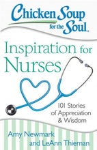 Load image into Gallery viewer, Chicken Soup for the Soul: Inspiration for Nurses : 101 Stories of App