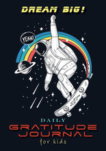 Load image into Gallery viewer, Dream Big! Daily Gratitude Journal for Kids (A5 - 5.8 x 8.3 inch), (Pa