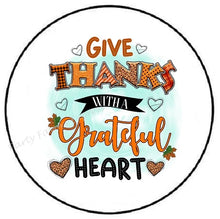 Load image into Gallery viewer, Give Thanks With A Grateful Heart Vinyl Decal Sticker