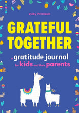 Load image into Gallery viewer, Grateful Together: A Gratitude Journal for Kids and Their Parents, (Pa