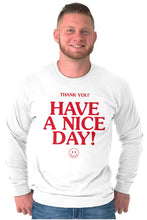 Load image into Gallery viewer, Have a Nice Day Happy Face Smile Long Sleeve TShirt Men Women Brisco B