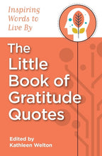 Load image into Gallery viewer, Little Quote Books The Little Book of Gratitude Quotes: Inspiring Word