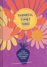 Load image into Gallery viewer, Thankful Times Three: The Easiest Gratitude Journal Ever (Hardcover)