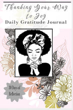 Load image into Gallery viewer, Thanking Your Way to Joy: Daily Gratitude Journal, (Paperback)