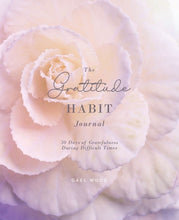Load image into Gallery viewer, The Gratitude Habit Daily Journal: 30 Days of Gratefulness During Diff