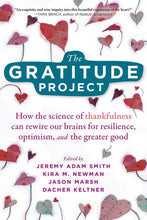 Load image into Gallery viewer, The Gratitude Project : How the Science of Thankfulness Can Rewire Our