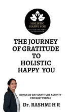 Load image into Gallery viewer, The Journey of Gratitude to Holistic Happy You: Bonus 30-Day Gratitude