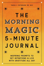 Load image into Gallery viewer, The Morning Magic 5-Minute Journal: Inspiring Prompts to Set Intention