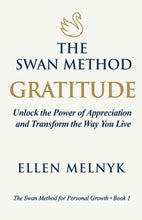 Load image into Gallery viewer, The Swan Method Gratitude: Unlock the Power of Appreciation and Transf