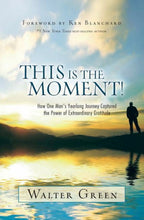 Load image into Gallery viewer, This Is the Moment!: How One Man's Yearlong Journey Captured the Power