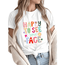 Load image into Gallery viewer, Women Happy To See Your Face Retro Smile Graphic Fun Tees Tops Round N