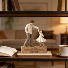 Load image into Gallery viewer, To My Dad I Will Always Be Your Little Girl, Father &amp; Daughter Dancing