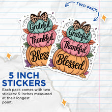 Load image into Gallery viewer, (2 Pack) Grateful Thankful Blessed Stickers - Autumn Pumpkin Decor - T